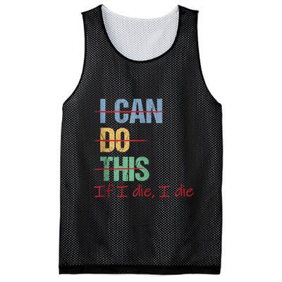 I Can Do This If I Die Funny Saying Quote Mesh Reversible Basketball Jersey Tank