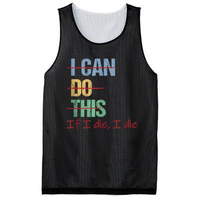 I Can Do This If I Die Funny Saying Quote Mesh Reversible Basketball Jersey Tank