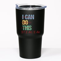 I Can Do This If I Die Funny Saying Quote Tumbler