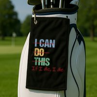 I Can Do This If I Die Funny Saying Quote Golf Towel