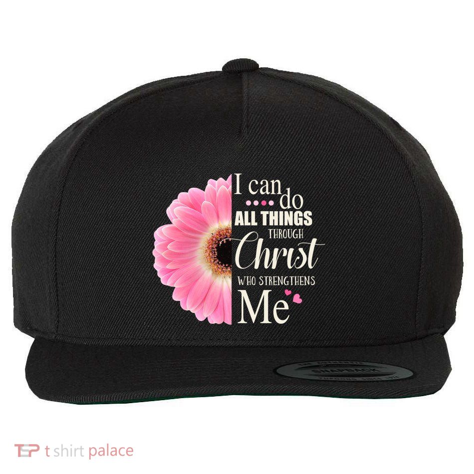 I Can Do All Things Through Christ Who Strengthens Me Bible Cute Gift Wool Snapback Cap