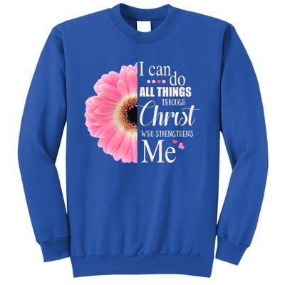 I Can Do All Things Through Christ Who Strengthens Me Bible Cute Gift Sweatshirt