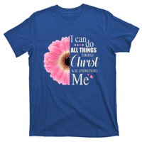 I Can Do All Things Through Christ Who Strengthens Me Bible Cute Gift T-Shirt