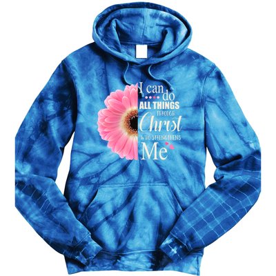 I Can Do All Things Through Christ Who Strengthens Me Bible Cute Gift Tie Dye Hoodie