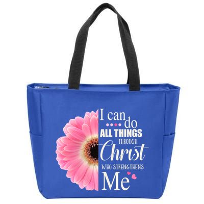 I Can Do All Things Through Christ Who Strengthens Me Bible Cute Gift Zip Tote Bag