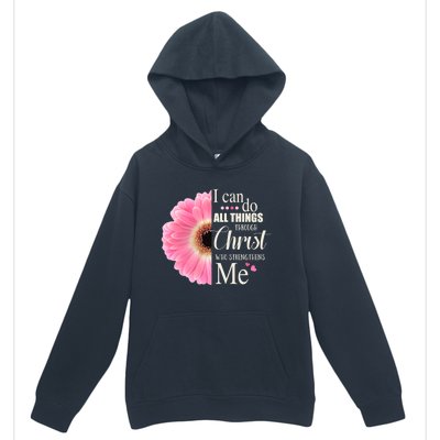 I Can Do All Things Through Christ Who Strengthens Me Bible Cute Gift Urban Pullover Hoodie