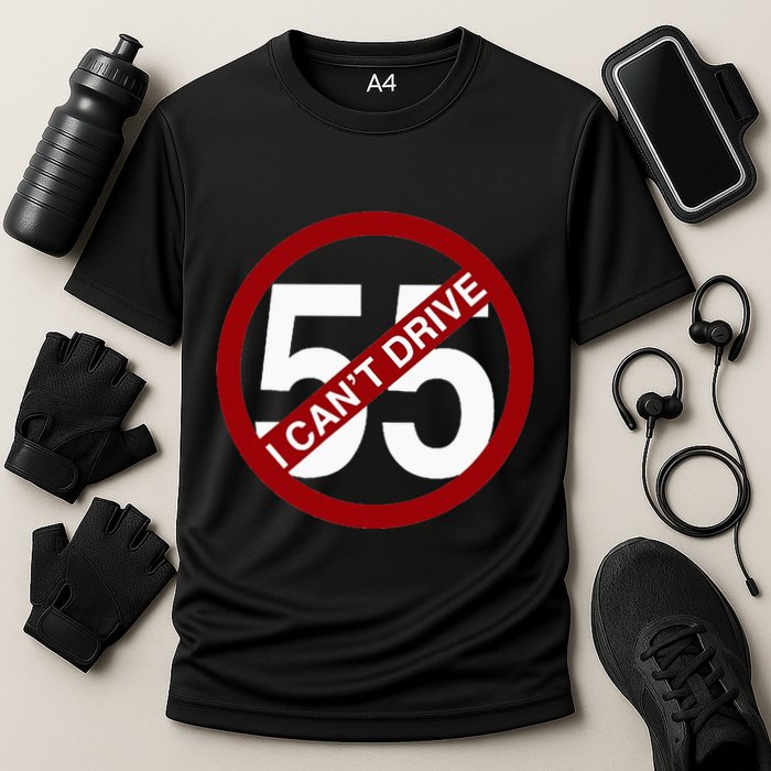 I CanT Drive 55 Funny Gift Red Logo Cooling Performance Crew T-Shirt