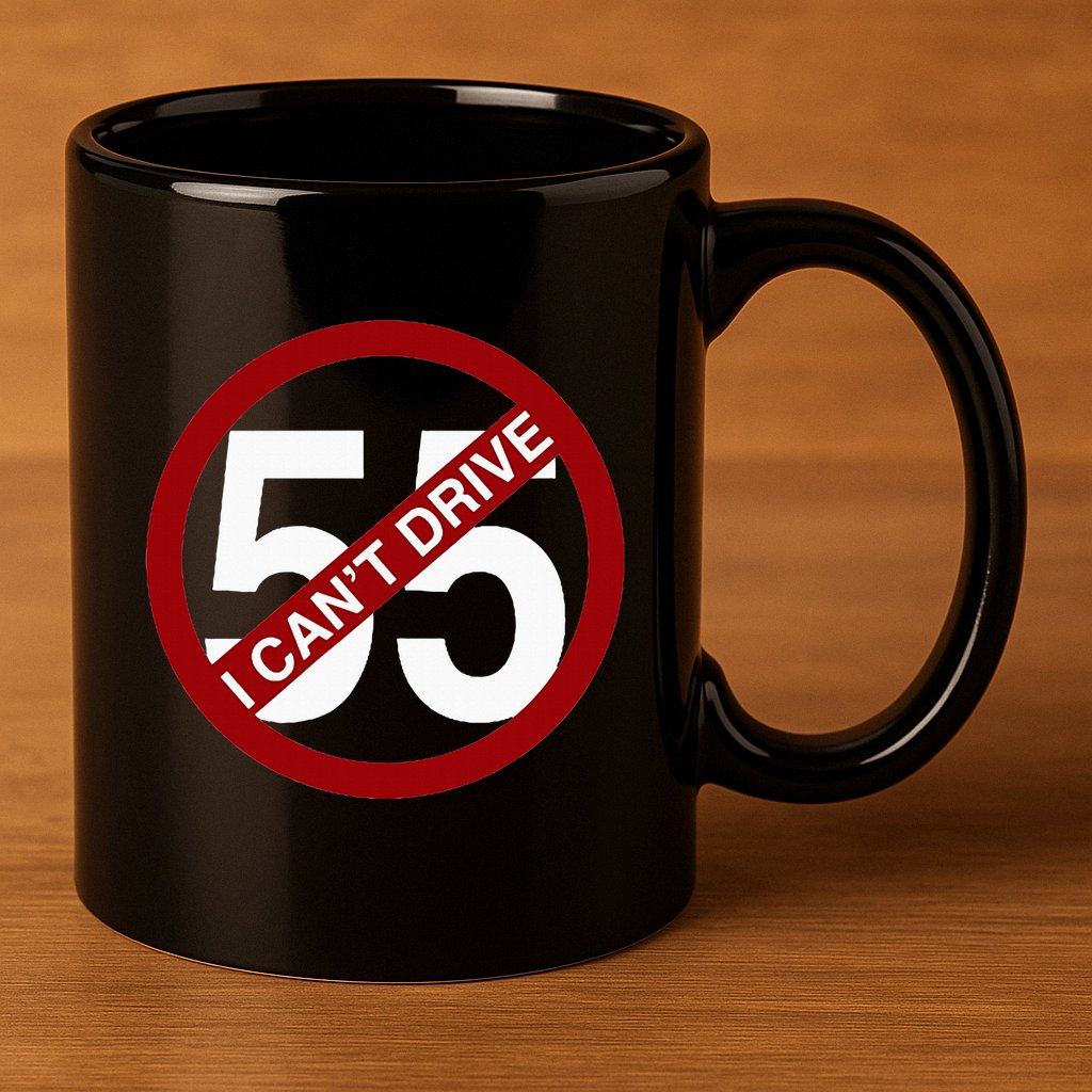 I CanT Drive 55 Funny Gift Red Logo 11oz C Handle Ceramic Mug