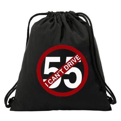 I CanT Drive 55 Funny Gift Red Logo Drawstring Bag