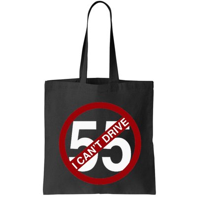 I CanT Drive 55 Funny Gift Red Logo Bag