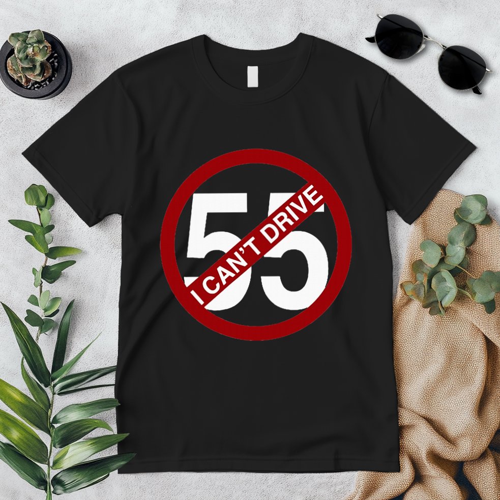 I CanT Drive 55 Funny Gift Red Logo Premium T-Shirt