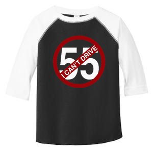 I CanT Drive 55 Funny Gift Red Logo Toddler Fine Jersey T-Shirt