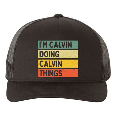 IM Calvin Doing Calvin Things Funny Personalized Quote Yupoong Adult 5-Panel Trucker Hat