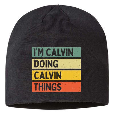 IM Calvin Doing Calvin Things Funny Personalized Quote Sustainable Beanie