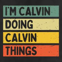 IM Calvin Doing Calvin Things Funny Personalized Quote Hat