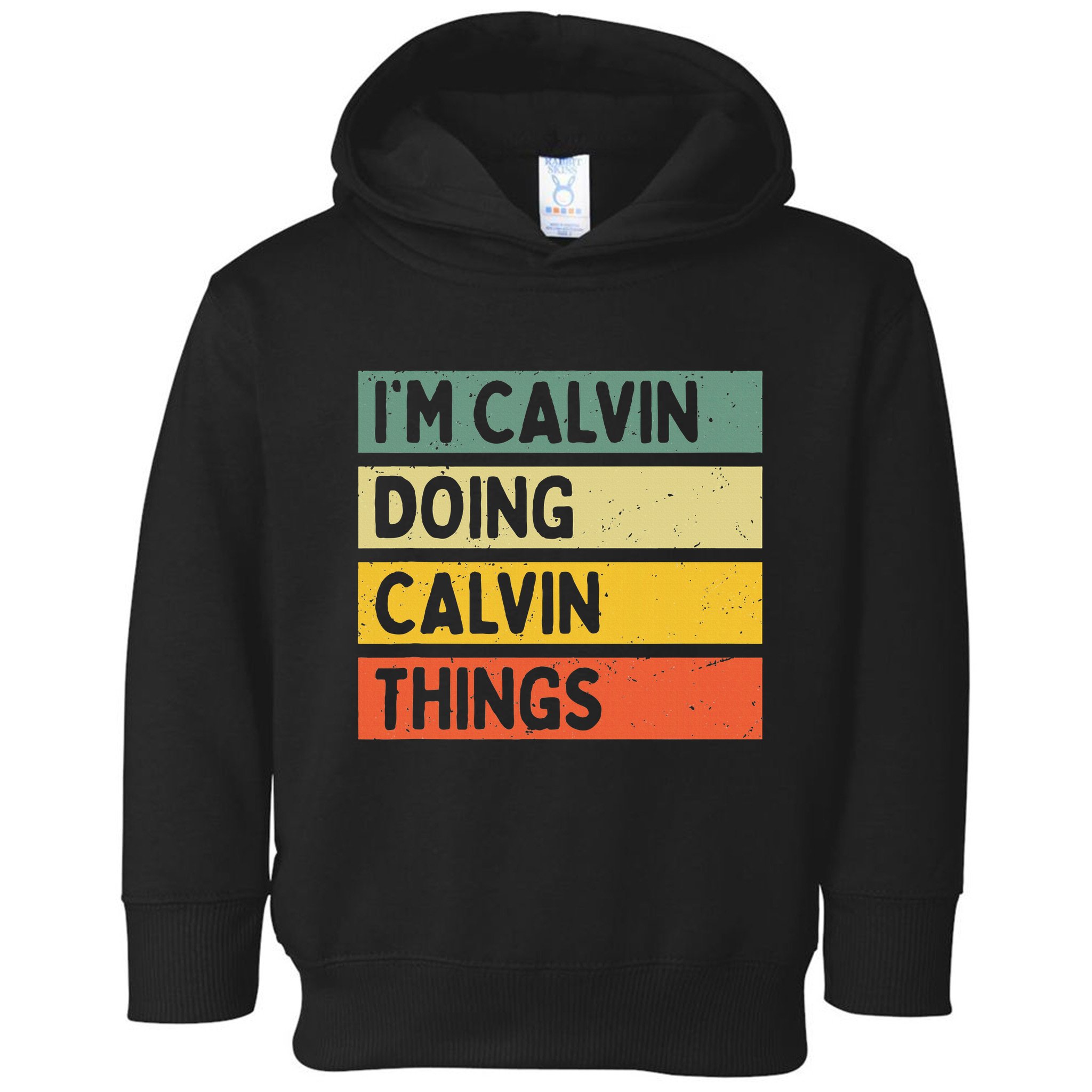 IM Calvin Doing Calvin Things Funny Personalized Quote Toddler Hoodie