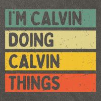 IM Calvin Doing Calvin Things Funny Personalized Quote Cotton Canvas Backpack
