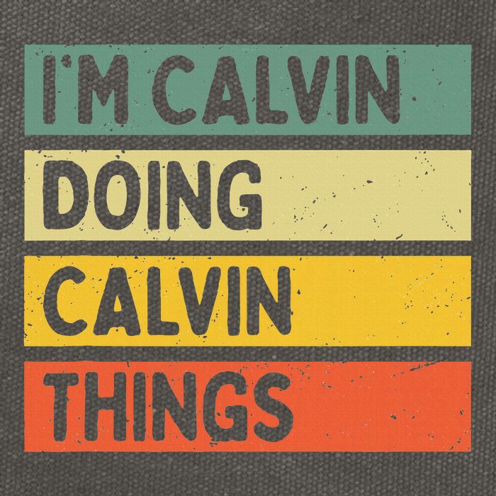 IM Calvin Doing Calvin Things Funny Personalized Quote Cotton Canvas Backpack