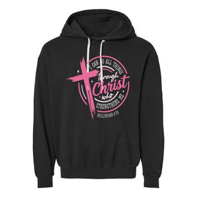 I Can Do All Things Through Christ Breast Cancer Awareness Garment-Dyed Fleece Hoodie