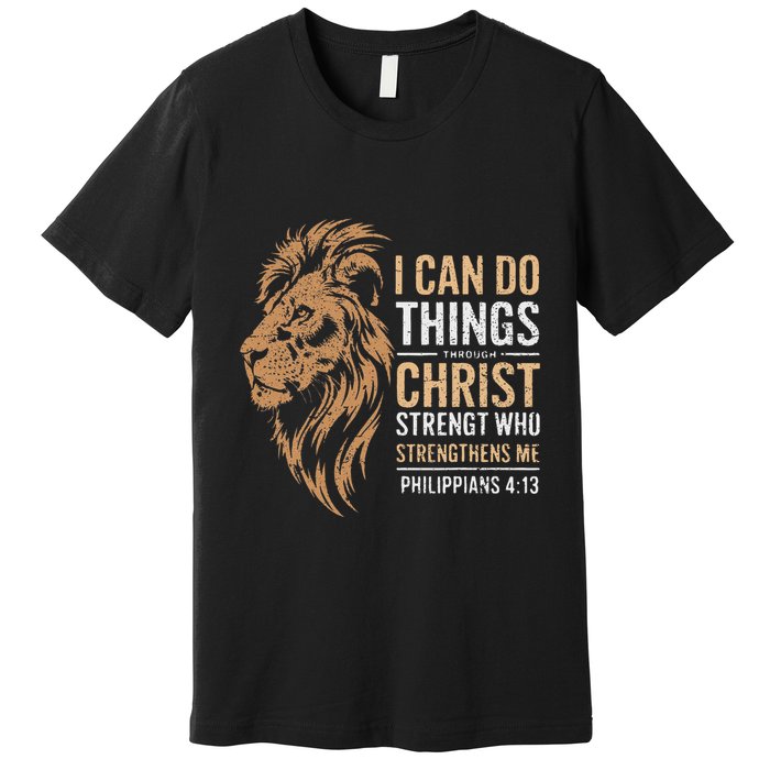 I Can Do All Things Through Christ Inspirational Belief Premium T-Shirt