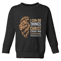 I Can Do All Things Through Christ Inspirational Belief Toddler Sweatshirt