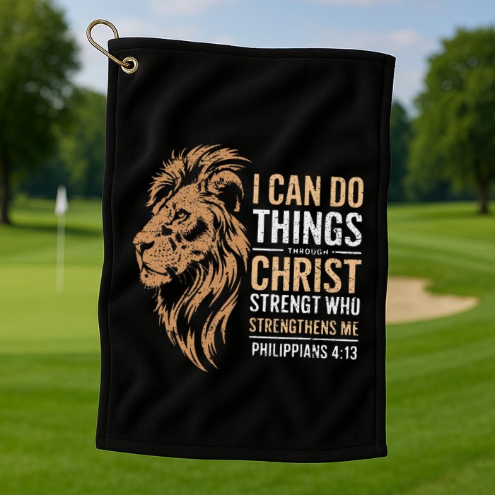 I Can Do All Things Through Christ Inspirational Belief Golf Towel