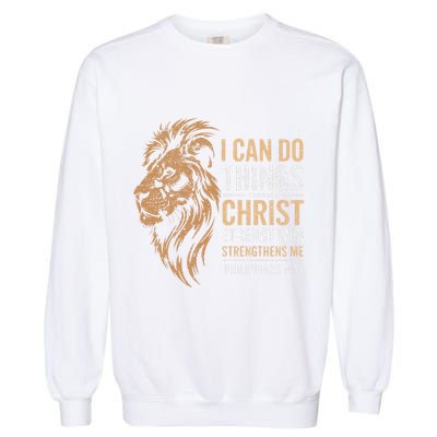 I Can Do All Things Through Christ Inspirational Belief Garment-Dyed Sweatshirt