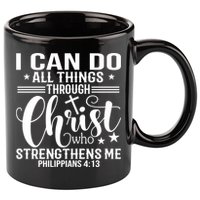 I Can Do All Things Through Christ Bible Gift 11oz C Handle Ceramic Mug