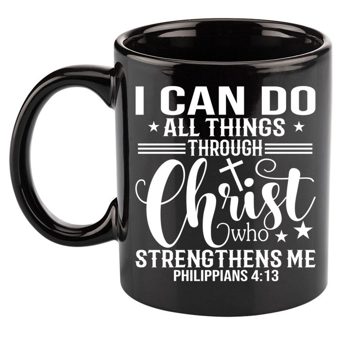 I Can Do All Things Through Christ Bible Gift 11oz C Handle Ceramic Mug