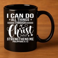 I Can Do All Things Through Christ Bible Gift 11oz C Handle Ceramic Mug