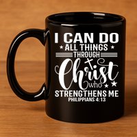I Can Do All Things Through Christ Bible Gift 11oz C Handle Ceramic Mug
