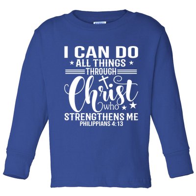 I Can Do All Things Through Christ Bible Gift Toddler Long Sleeve Shirt