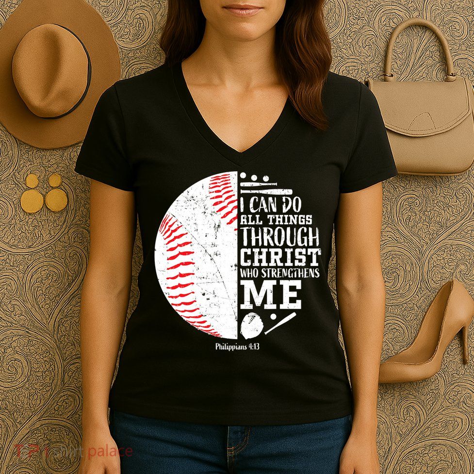 I Can Do All Things Through Christ Who Strengthens Me Baseball Women's V-Neck T-Shirt