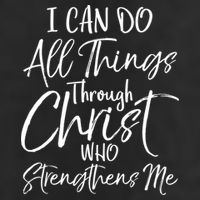 I Can Do All Things Through Christ Who Strengthens Me Cool Gift Trucker Hat