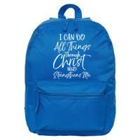 I Can Do All Things Through Christ Who Strengthens Me Cool Gift 16 in Basic Backpack