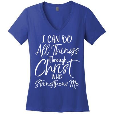 I Can Do All Things Through Christ Who Strengthens Me Cool Gift Women's V-Neck T-Shirt