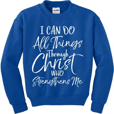 I Can Do All Things Through Christ Who Strengthens Me Cool Gift Kids Sweatshirt
