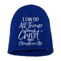 I Can Do All Things Through Christ Who Strengthens Me Cool Gift Short Acrylic Beanie