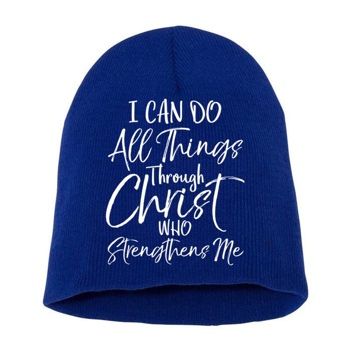 I Can Do All Things Through Christ Who Strengthens Me Cool Gift Short Acrylic Beanie