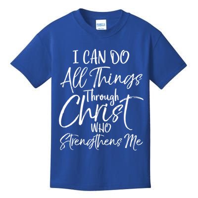 I Can Do All Things Through Christ Who Strengthens Me Cool Gift Kids T-Shirt