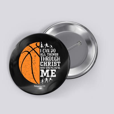 I Can Do All Things Through Christ Who Strengthens Me Basketball Button