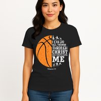 I Can Do All Things Through Christ Who Strengthens Me Basketball Womens T-Shirt