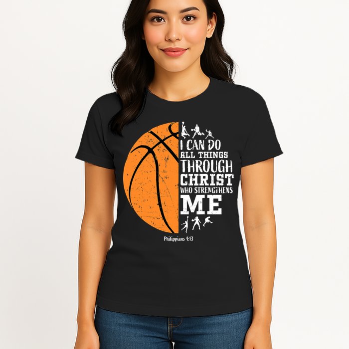 I Can Do All Things Through Christ Who Strengthens Me Basketball Womens T-Shirt