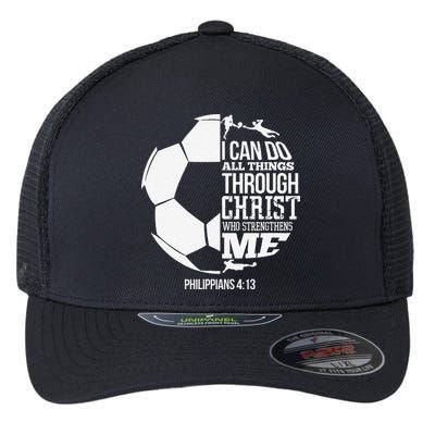 I Can Do All Things Through Christ Soccer Player Christian Flexfit Unipanel Trucker Cap
