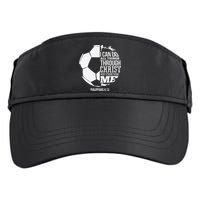 I Can Do All Things Through Christ Soccer Player Christian Adult Drive Performance Visor