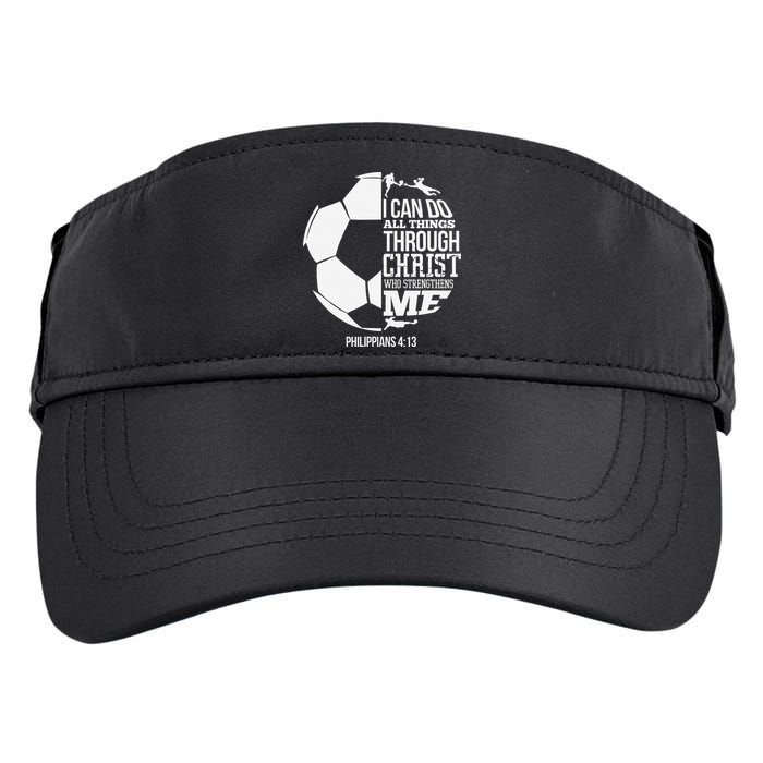 I Can Do All Things Through Christ Soccer Player Christian Adult Drive Performance Visor
