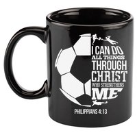 I Can Do All Things Through Christ Soccer Player Christian 11oz C Handle Ceramic Mug