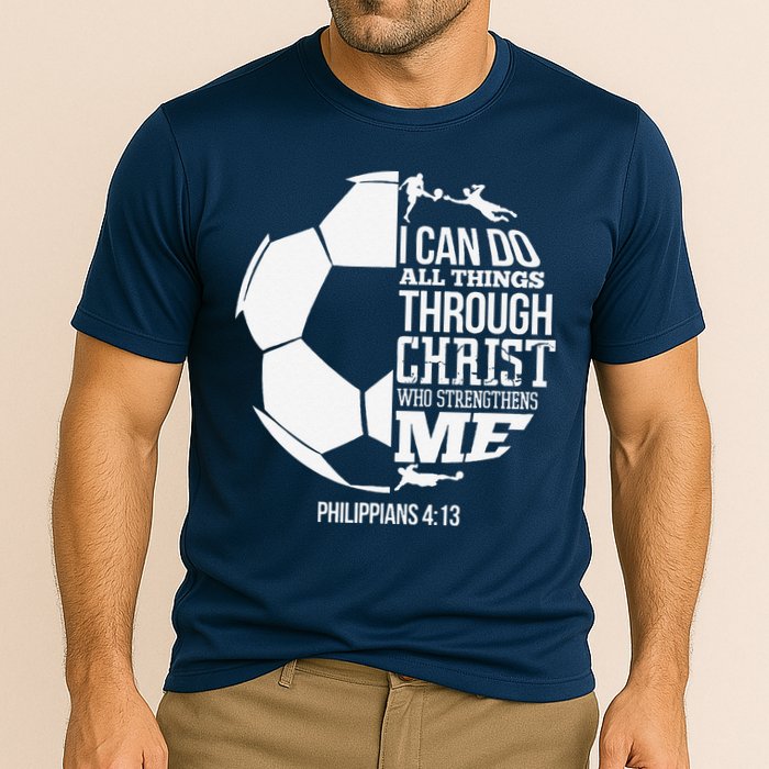I Can Do All Things Through Christ Soccer Player Christian Performance Shirt