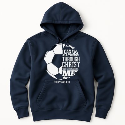 I Can Do All Things Through Christ Soccer Player Christian Hoodie