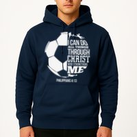 I Can Do All Things Through Christ Soccer Player Christian Hoodie